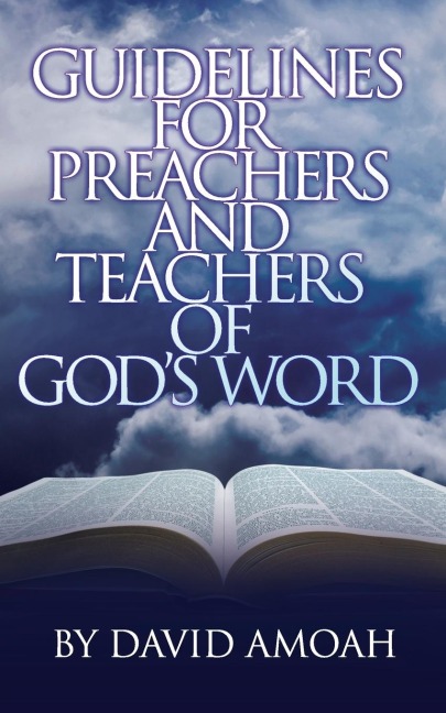 Guidelines For Preachers and Teachers of Gods Word
