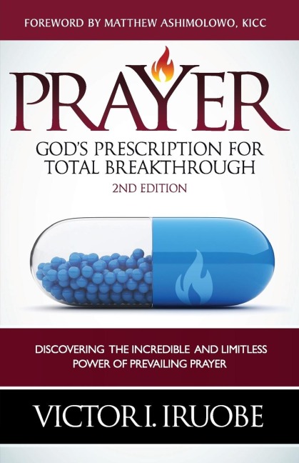 Prayer: Gods Prescription For Total Breakthrough