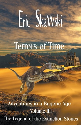 Terrors of Time, Volume III : The Legend of the Extinction Stones