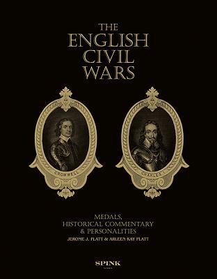 The English Civil Wars: Medals, Historical Commentary & Personalities