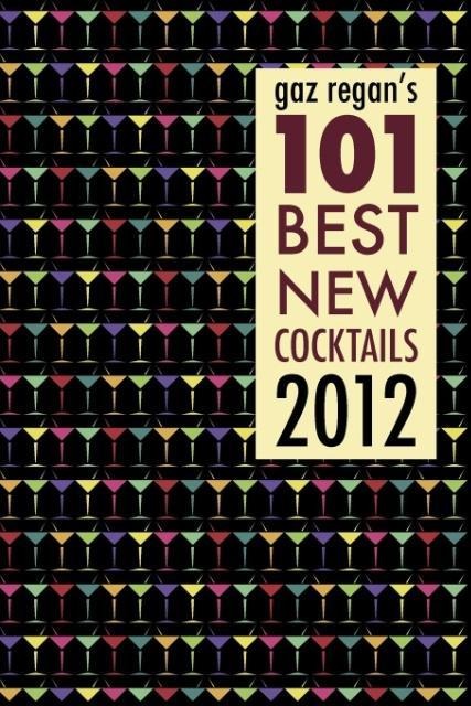 gaz regans 101 Best new Cocktails 2012