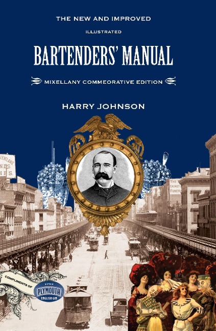 Bartenders Manual: Mixellany Commemorative Edition