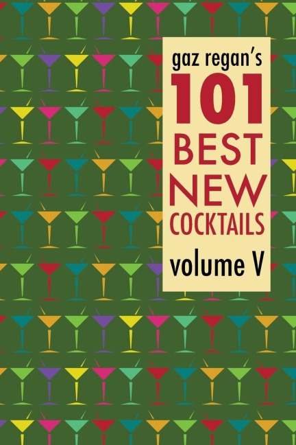 gaz regans 101 Best New Cocktails