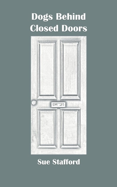 Dogs Behind Closed Doors