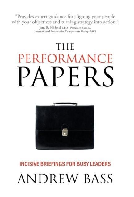 The Performance Papers: Incisive Briefings for Busy Leaders