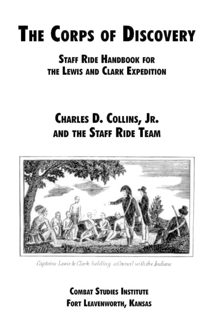 The Corps of Discovery: Staff Ride Handbook for the Lewis and Clark Expedition