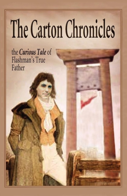 The Carton Chronicles: The Curious Tale of Flashmans True Father (Aziloth Books)