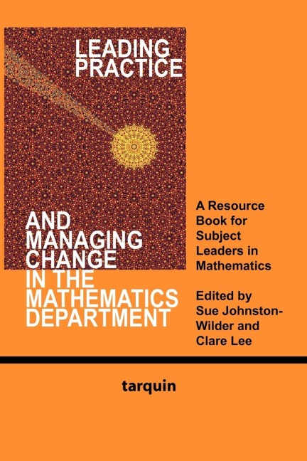 Leading Practice and Managing Change in the Mathematics Department: A Resource for Subject Leaders in Mathematics