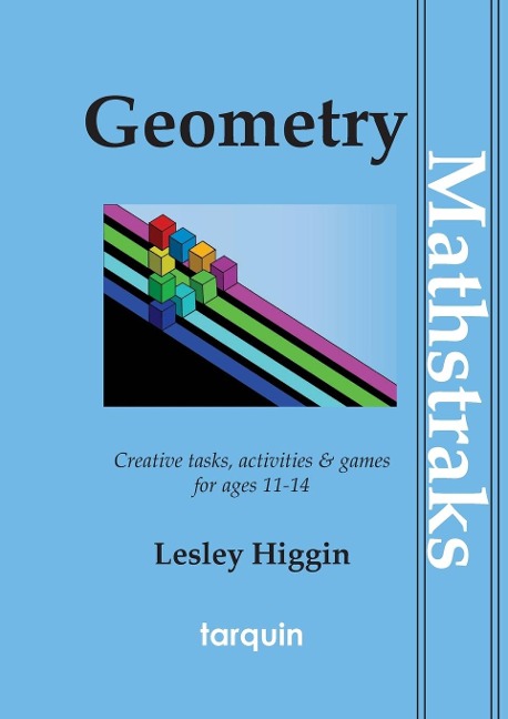 Geometry - Mathtraks: Creative Tasks, Activities & Games for Ages 11-14