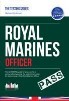 Royal Marines Officer Workbook: How to Pass the Selection Process Including AIB, POC, Interview Questions, Planning Exercises and Scoring Criteria
