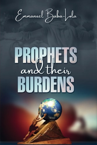 Prophets and Their Burden