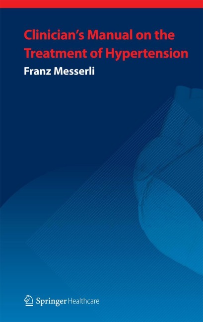 Clinicians Manual: Treatment of Hypertension: Third Edition