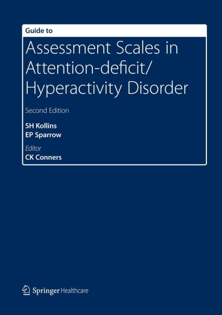 Guide to Assessment Scales in Attention-Deficit/Hyperactivity Disorder: Second Edition