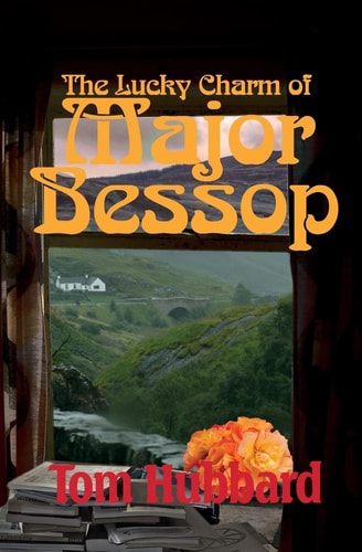 The Lucky Charm of Major Bessop A Grotesque Mystery of Fife