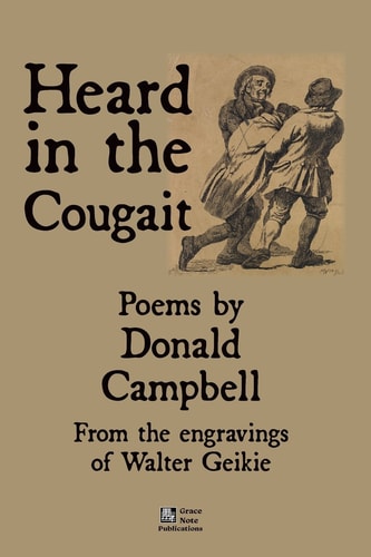 Heard in the Cougait Poems by Donald Campbell from the Engravings of Walter Geikie