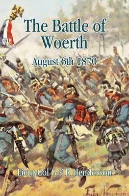 The Battle of Worth: August 6th 1870