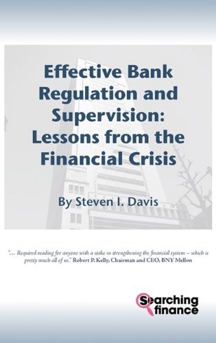 Effective Bank Regulation and Supervision Lessons from the Financial Crisis