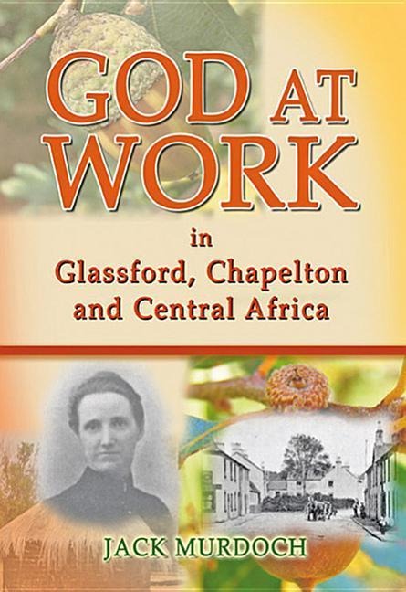 God at Work in Glassford, Chapelton and Central Africa