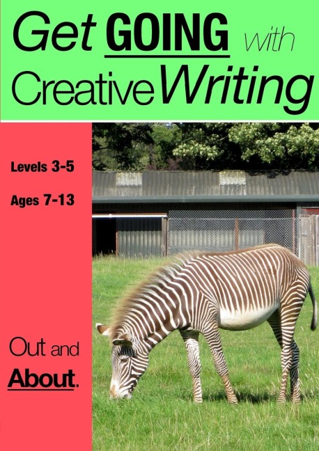 Out And About (7-13 years): Get Going With Creative Writing (And Other Forms Of Writing)