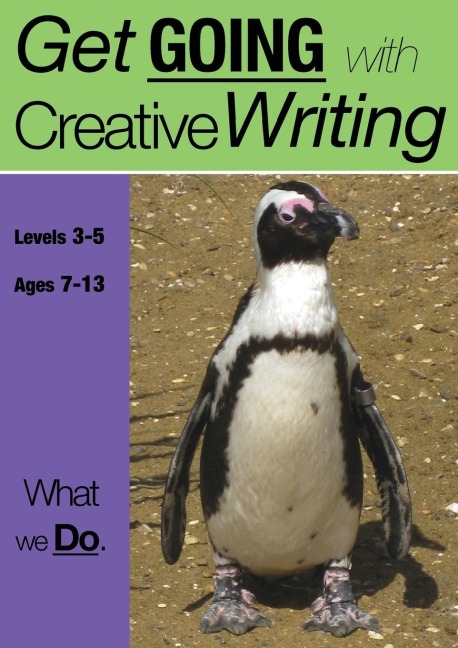 What We Do (7-13 years): Get Going With Creative Writing (And Other Forms Of Writing)