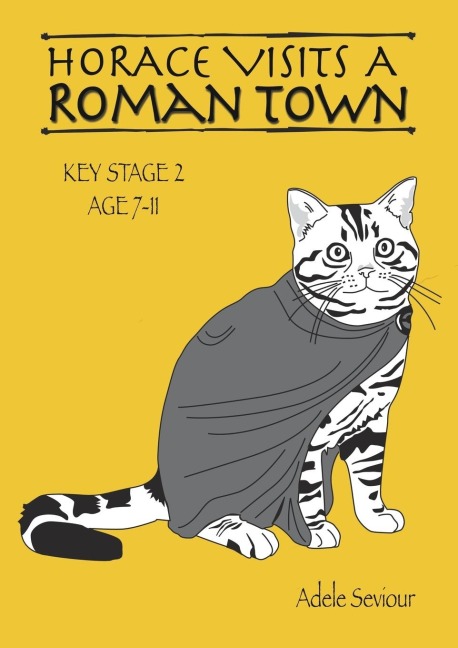 Horace Visits A Roman Town (age 7-11 years): Horace Helps With English