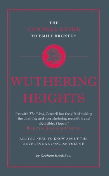 The Connell Guide To Emily Brontes Wuthering Heights