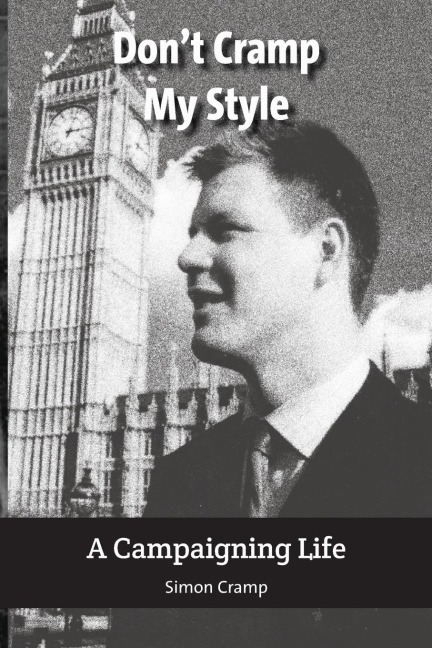 Dont Cramp My Style: A Campaigning Life