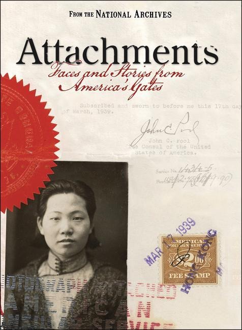 Attachments: Faces and Stories from Americas Gates