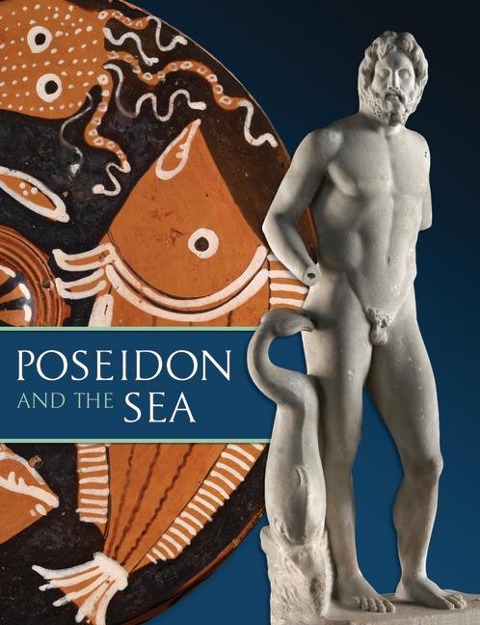 Poseidon and the Sea: Myth, Cult, and Daily Life