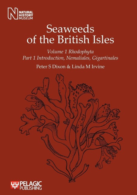 Seaweeds of the British Isles: Rhodophyta. Introduction, Nemaliales, Gigartinales