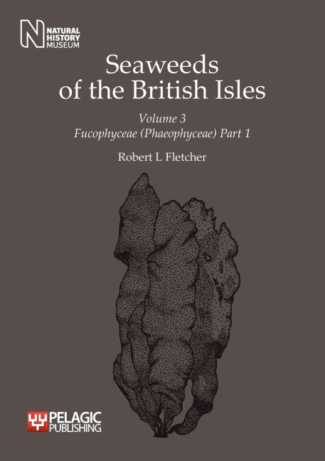 Seaweeds of the British Isles: Fucophyceae (Phaeophyceae)