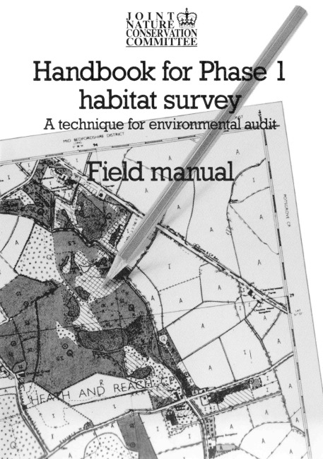 Handbook for Phase 1 Habitat Survey - Field Manual: A technique for environmental audit