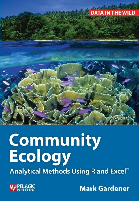 Community Ecology: Analytical Methods Using R and Excel