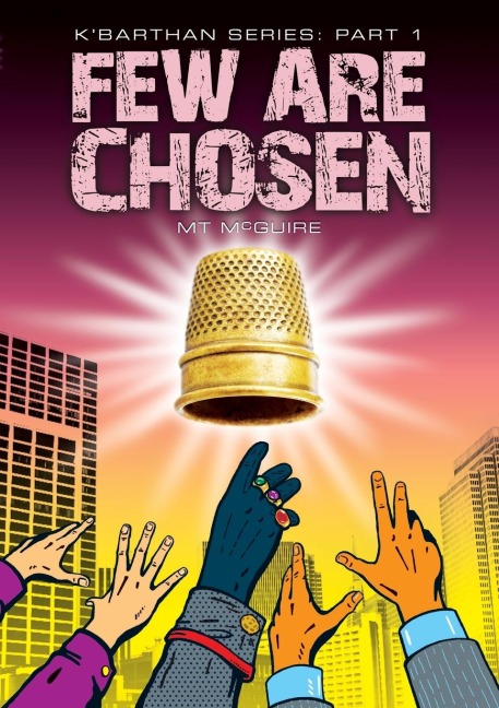 Few Are Chosen: Comedic sci fi