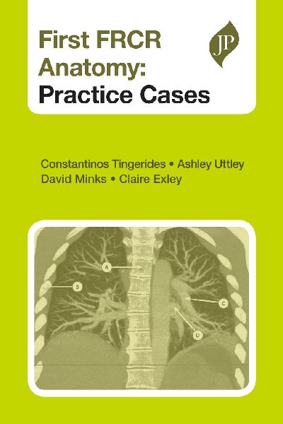 First FRCR Anatomy: Practice Cases