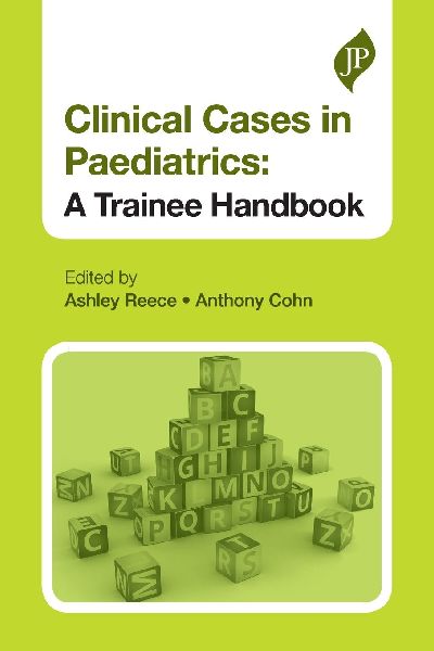 Clinical Cases in Paediatrics: A Trainee Handbook