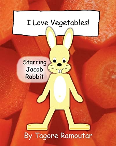 I Love Vegetables! Starring Jacob Rabbit