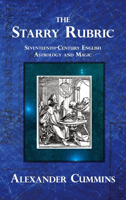 The Starry Rubric: Seventeenth-Century English Astrology and Magic