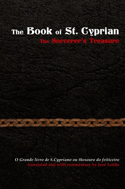 The Book of St. Cyprian: The Sorcerers Treasure