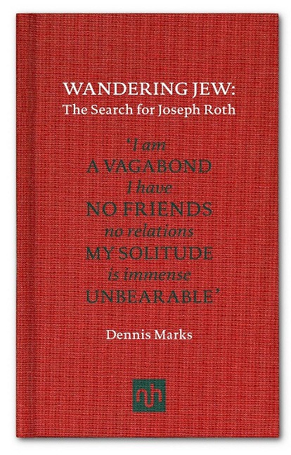 Wandering Jew: The Search for Joseph Roth