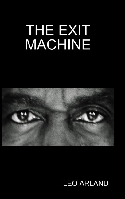 The Exit Machine