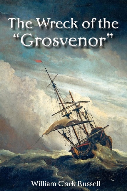 The Wreck of the Grosvenor