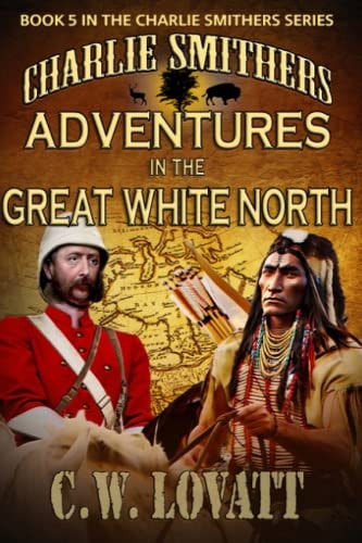 Charlie Smithers Adventures in The Great White North