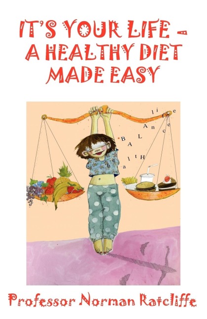 Its Your Life - A Healthy Diet Made Easy