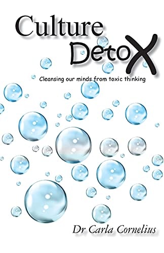 Culture Detox Cleansing Our Minds from Toxic Thinking