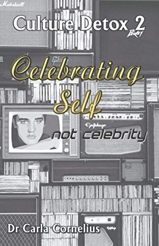 Culture Detox 2 Celebrating Self Not Celebtiry