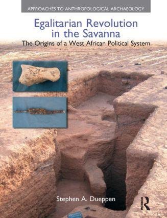 Egalitarian Revolution in the Savanna: The Origins of a West African Political System