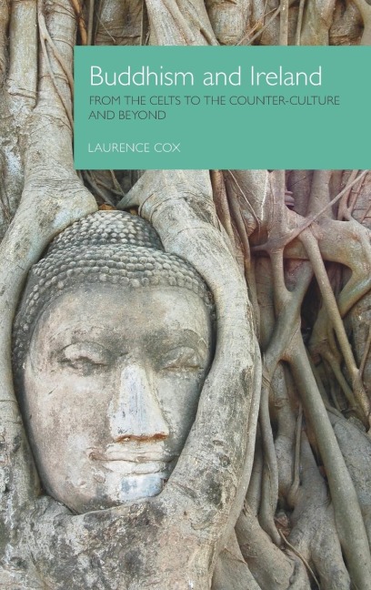 Buddhism and Ireland: From the Celts to the Counter-Culture and Beyond