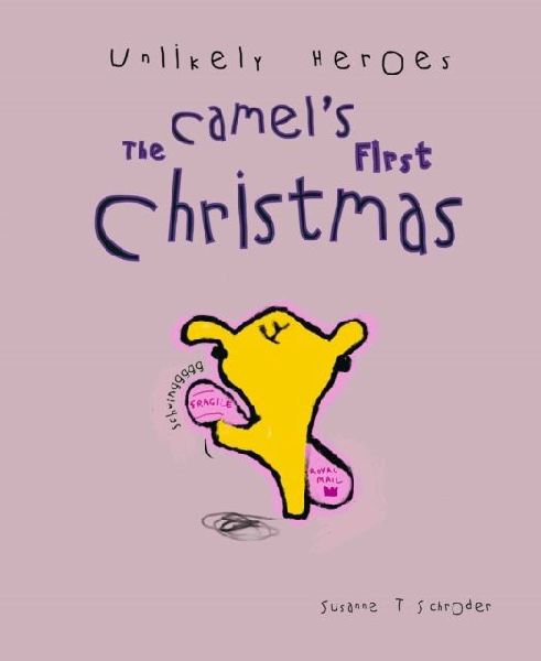 Unlikely Heroes: The Camels First Christmas