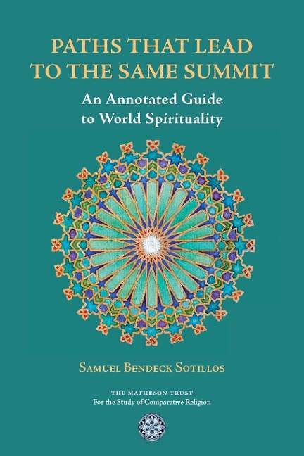 Paths That Lead to the Same Summit: An Annotated Guide to World Spirituality